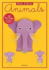 Make and Move: Animals: 12 Paper Puppets to Press Out and Play