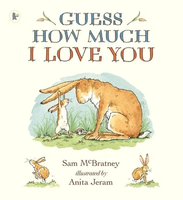 Guess How Much I Love You: The bestselling classic and perfect gift to say 'I Love You'