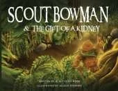Scout Bowman and the Gift of a Kidney