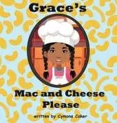 Grace's Mac and Cheese Please: Cooking with Family