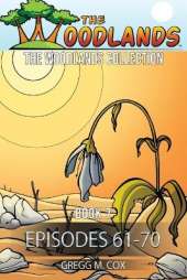 The Woodlands Collection: Book 7 (Episodes 61-70)