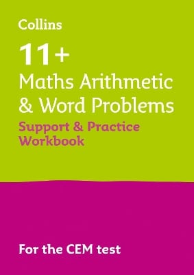 11+ Maths Arithmetic and Word Problems Support and Practice Workbook: For the 2026 Cem Tests