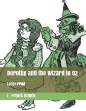 Dorothy and the Wizard in Oz: Large Print