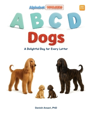 ABCD Dogs: A Delightful Dog for Every Letter