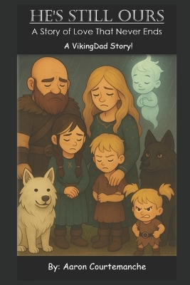 He's Still Ours: A VikingDad Story!
