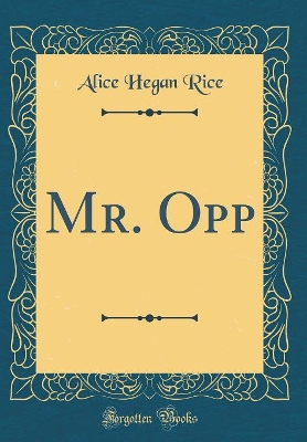 Mr. Opp (Classic Reprint)