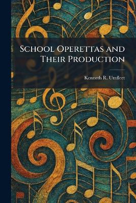 School Operettas and Their Production
