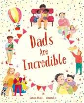 Dads Are Incredible