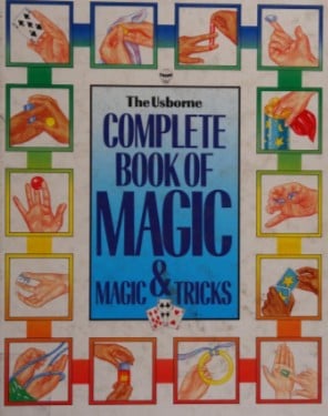 The Usborne Complete Book of Magic and Magic Tricks