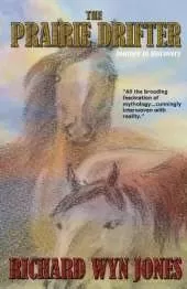 The Prairie Drifter: Journey of Discovery