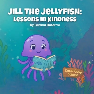 Jill the Jellyfish: Lessons in Kindness