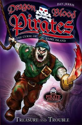 Dragon Blood Pirates: Treasure and Trouble: Book 5