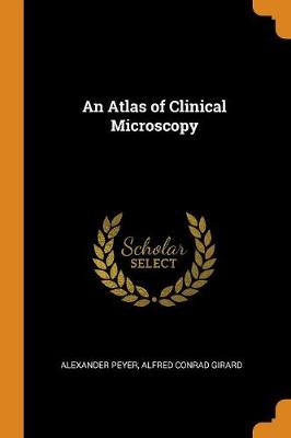 An Atlas of Clinical Microscopy
