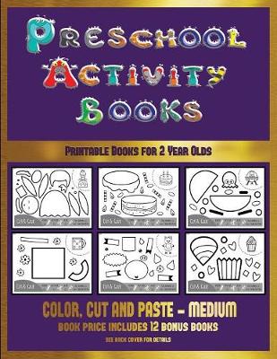 Printable Books for 2 Year Olds (Preschool Activity Books - Medium): 40 Black and White Kindergarten Activity Sheets Designed to Develop Visuo-Perceptual Skills in Preschool Children.