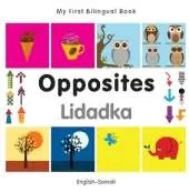 My First Bilingual Book - Opposites (English-Somali)