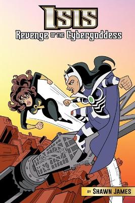 Isis: Revenge Of The Cybergoddess