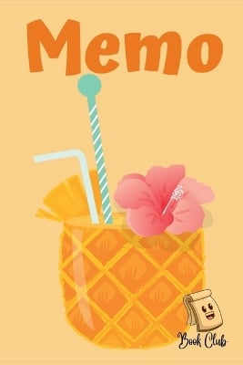 Memo: Memo Notebook With Pineapple Fruit Juice Cocktail Drink For Kids - Multiple-Use Small Notebook (Thoughts, Memories, Gratitude, Daily notes) - Large 6" x 9"