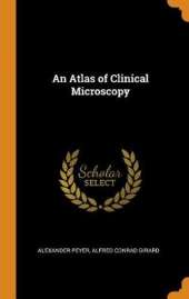 An Atlas of Clinical Microscopy