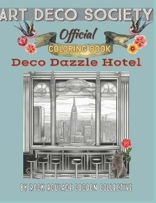 Deco Dazzle Hotel, Art Deco Society Official: Coloring Book