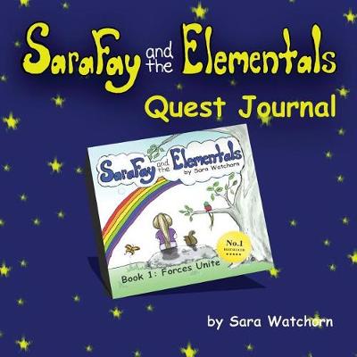 Sara Fay and the Elementals: Book 1: Quest Journal