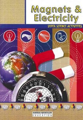 Magnets and Electricity: Super Science Activities, Primary TCM 3664