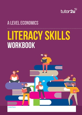 A-Level Economics Literacy Skills Workbook