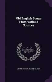 Old English Songs from Various Sources