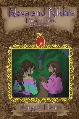 Neva and Nikki's Timeless Tales: King of Heart