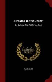 Streams in the Desert: Or, the Book That Will Do You Good