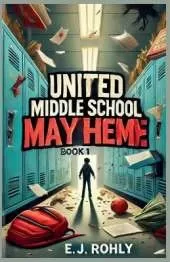 United Middle School Mayhem Book 1