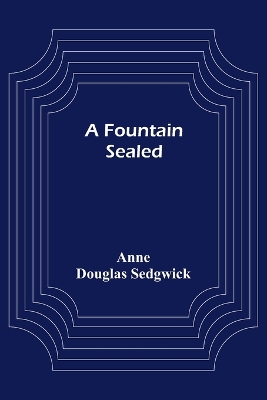 A Fountain Sealed