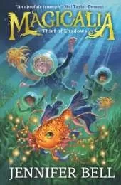 Magicalia: Thief of Shadows: Journey into a world of incredible creatures in science-packed fantasy adventure; Friends summon magical beasts to save the world from a dangerous thief