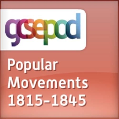 Popular Movements in Britain from 1815 Onwards: Popular Movements in Wales and England, 1815-1845