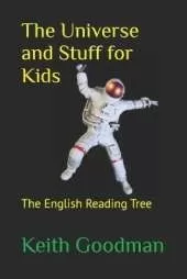 The Universe and Stuff for Kids: The English Reading Tree