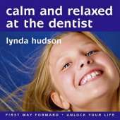Calm and Relaxed at the Dentist