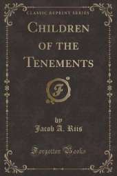 Children of the Tenements (Classic Reprint)