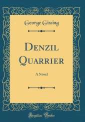 Denzil Quarrier: A Novel (Classic Reprint)