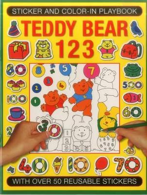 Sticker and Colour-in Playbook: Teddy Bear 123: With Over 50 Reusuable Stickers