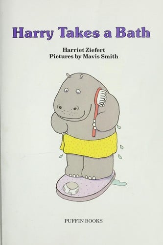 Ziefert Harriet : Harry Hippo Takes A Bath(Us)