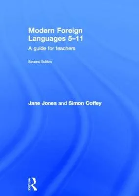 Modern Foreign Languages 5-11: A guide for teachers