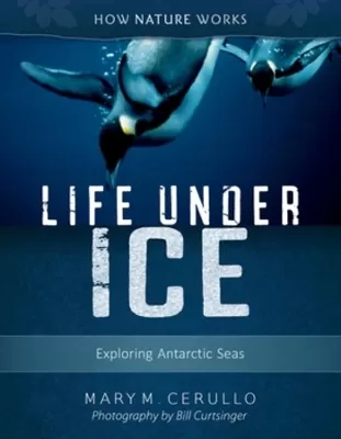 Life Under Ice 2nd edition: Exploring Antarctic Seas