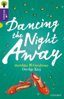 Oxford Reading Tree All Stars: Oxford Level 11 Dancing the Night Away: Level 11