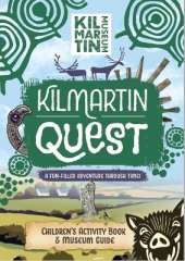 Kilmartin Quest: Children's Activity Book & Museum Guide
