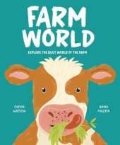 Farm World: Explore the Busy World of the Farm