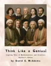 Think Like a Genius!: Inspiring Tales of Mathematicians and Scientists