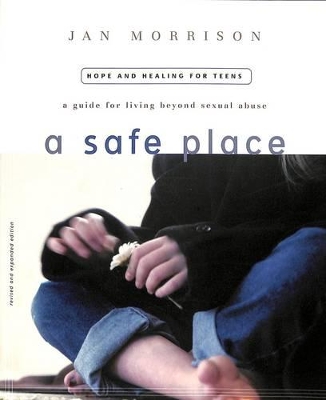 A Safe Place: Living Beyond Sexual Abuse