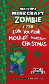 Diary of a Minecraft Zombie Book 32: Have Yourself a Mouldy Minecraft Christmas