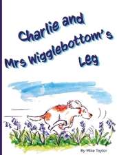 Charlie and Mrs Wigglebottom's Leg