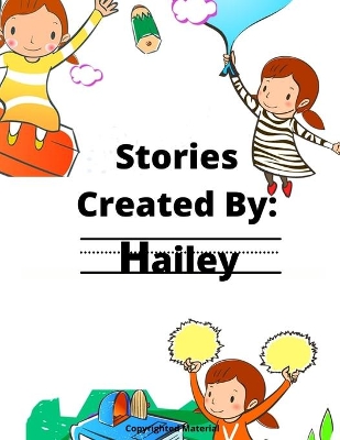 Stories Created By: Hailey