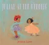 Julian at the Wedding: The second charming Julian story filled with love and acceptance, perfect for Pride